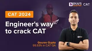CAT 2024 - Engineer's way to crack CAT | CAT 2024 Beginners Preparation Strategy | BYJU'S CAT