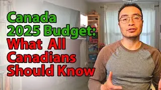 Federal Budget 2025 Explained in 14 Mins: Living In Canada