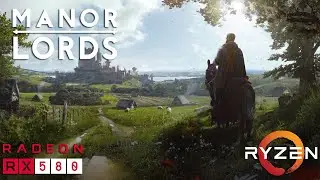 Manor Lords - RX 580 - All Settings Tested