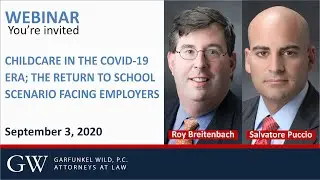 Garfunkel Wild Webinar_Childcare in the COVID 19 Era The Return to School Scenario Facing Employers