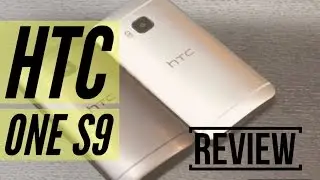 HTC ONE S9 Review