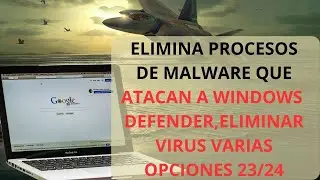 ELIMINAR PROCESOS DE MALWARE QUE ATACAN A WINDOWS DEFENDER , DE UNA VEZ ADIOS VIRUS, Y MALWARE 23