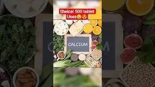 shelcal 500 mg tablest ke fayde calcium tablet ka use or fayde #medical #calciumsupplements #shelcal