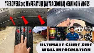 Tyre Rating Explained | TREADWEAR 300 TEMPERATURE A TRACTION A |ULTIMATE GUIDE SIDE WALL INFORMATION