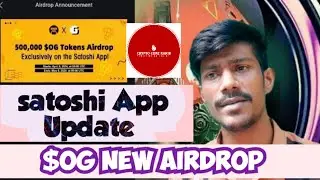 Exclusive: Satoshi App's $OG Token Airdrop | Satoshi New Update
