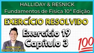 (19-03) Exercício Resolvido - Halliday (Exercício 19 Capítulo 3)