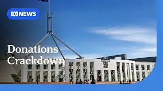 Backlash over crackdown on political donations | ABC News