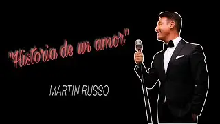&ldquo;HISTORIA DE UN AMOR&rdquo; by Martin Russo (Al estilo Luis Miguel)