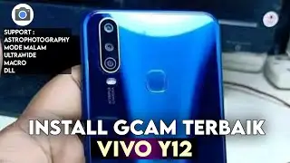 TUTORIAL HOW TO INSTALL GCAM VIVO Y12 AND BEST CONFIG DAY NIGHT 🔥 GOOGLE CAMERA VIVO Y12