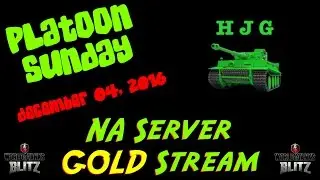 Hughbert Jass Gaming - World of Tanks Blitz - NA Server Live Stream GOLD!!