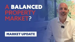 A Balanced Property Market? | Market Update August 2024