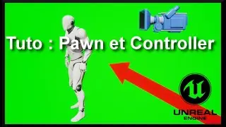 [UE4][FR][Tuto] Pawn et Controller