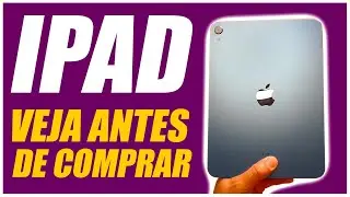 IPAD DA APPLE: 5 coisas que ninguém te conta antes de comprar iPad!