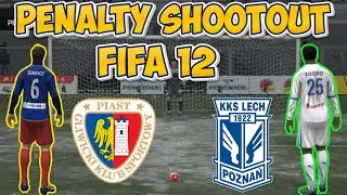 #FIFA12 | POLISH EKSTRAKLASA #PENALTY THRILLER: Piast Gliwice vs Lech Poznań -#nostalgia 