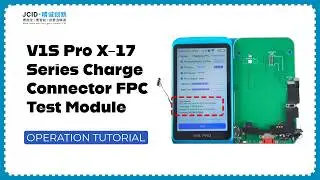 JCID V1SPRO X-17 Series Charge Connector FPC Test Module - Operation Guide #jcid #chargingissue