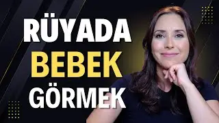 Rüyada Bebek Görmek Ne Anlama Gelir? Detaylı Yorum ve Rüya Tabiri