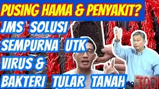 JMS SEBAGAI SOLUSI SEMPURNA UTK PENCEGAHAN BERAGAM VIRUS & PATOGEN TULAR TANAH