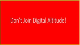Digital Altitude Review -  Don't Join Digital Altitude Unless You Know This First!