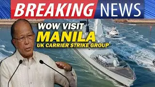 Confirmed! UK Carrier Strike Group Visits Port of Manila