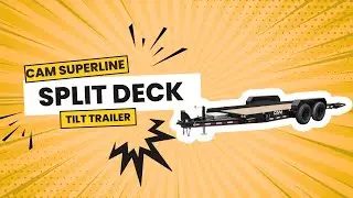 Split Deck Tilt Trailer| CAM Superline