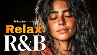 [R&B Relax 129] Best Chill RnB Ballads | Slow Music for Study, Work & Sleep
