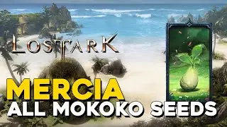 Lost Ark All Mercia Mokoko Seed Locations