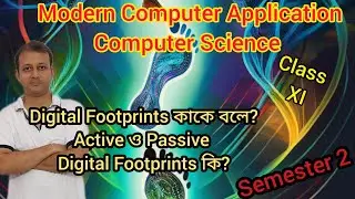 Digital Footprint | Active & Passive Digital Footprint | Semester 2 | Class XI | Ethics বাংলাতে