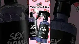 Lush Valentines 2026 &hearts;️Spoiler Alert ! NEW Sex Bomb  shower gel & body mist on the horizon! &hearts;️#lush