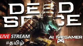 Dead Space Is Absolutely TERRIFYING 😨| Tamil LIVE!! | தமிழ் Commentry
