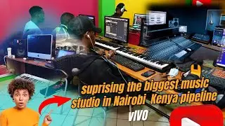 SUPRISING ONE OF THE BIGGEST MUSIC STUDIOS IN NAIROBI KENYA