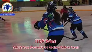 ITBP Lifts 5th LG Cup Women’s Ice Hockey Title in Kargil