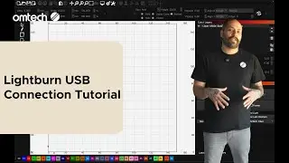 Lightburn USB Connection Tutorial