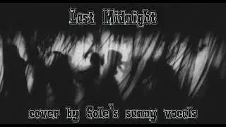 Last Midnight de Into The Woods (adaptación en español de Fénix teatro)|cover by Sole's sunny vocals