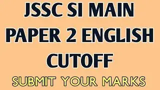 JSSC SI MAIN EXAM CUT OFF PAPER 2 ENGLISH