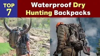 Top 7 Waterproof Hunting Backpack in 2023 - Bow & Rifle Holder