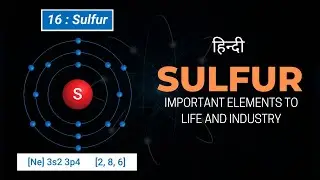 Sulfur - Extremely Important Elements to Life and Industry - [Hindi] - Infinity Stream