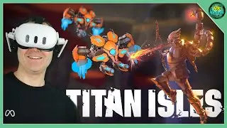 Titan Isles VR &ndash; Quest 3 Early Gameplay! Giant Mechs, Co-Op Chaos & Boss Battles (Not a Review)