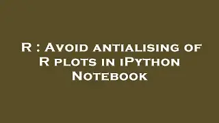 R : Avoid antialising of R plots in iPython Notebook