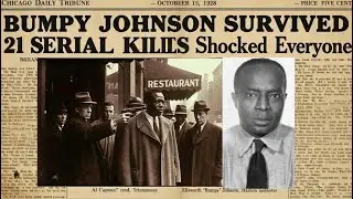 1947: How Bumpy Johnson Survived 21 Serial Killers &mdash; What He Did Next Shocked New York