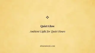 Quiet Glow ✧ A Nightlight Instrumental for Soft Mornings | Ahnara Music