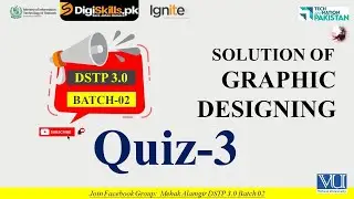 graphic designing quiz 3 dstp 3.0 batch 02