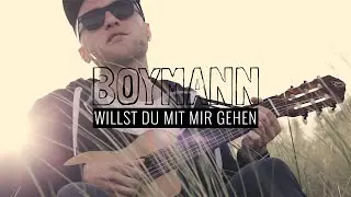 Boymann - Willst du mit mir gehen (Offizielles Musikvideo)