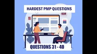 100 Hardest PMP Exam Questions #31-40 | PMP Certification Project Management Exam Study Guide