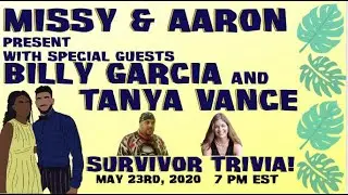 Survivor Trivia w/ guest hosts Tanya Vance and Billy Garcia