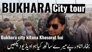 Bukhara city tour | first impression of Bukhara Uzbekistan | Life Of Hashmi