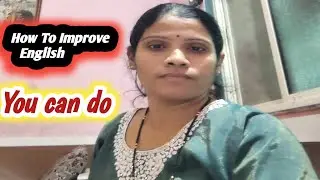 How to improve english || How to speak with confidence ||