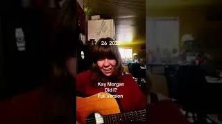 Did I? Kay Morgan