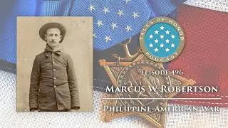 496. Marcus W Robertson - Medal of Honor Recipient