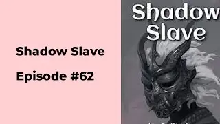 Shadow Slave Episode 62 chapter 611 - 620