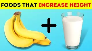 Top 10 Best Foods To Increase Height Before 18 | Foods That Make You Tall